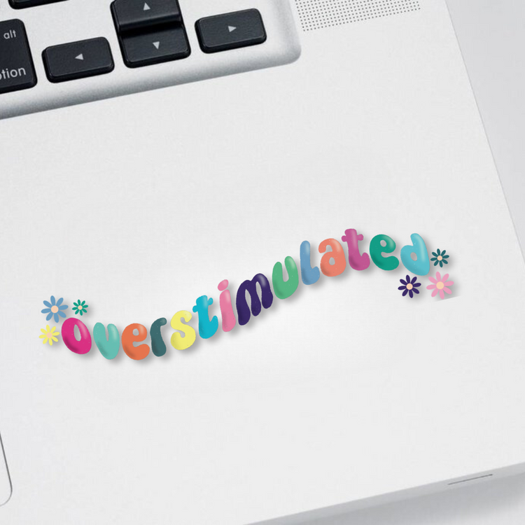 Overstimulated Glossy Clear Vinyl Sticker