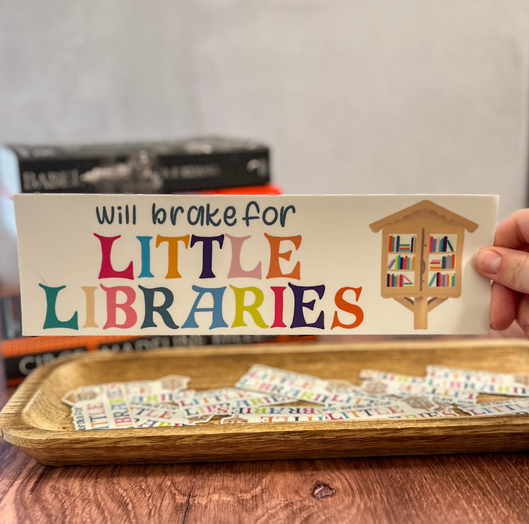 Will Brake for Little Libraries Bumper Sticker