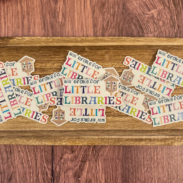 Will Brake for Little Libraries Clear Glossy Vinyl Sticker