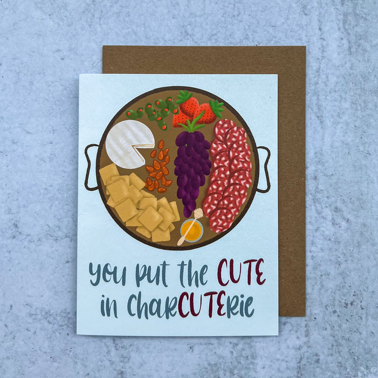 You Put the Cute in Charcuterie Valentine's Day Love Card