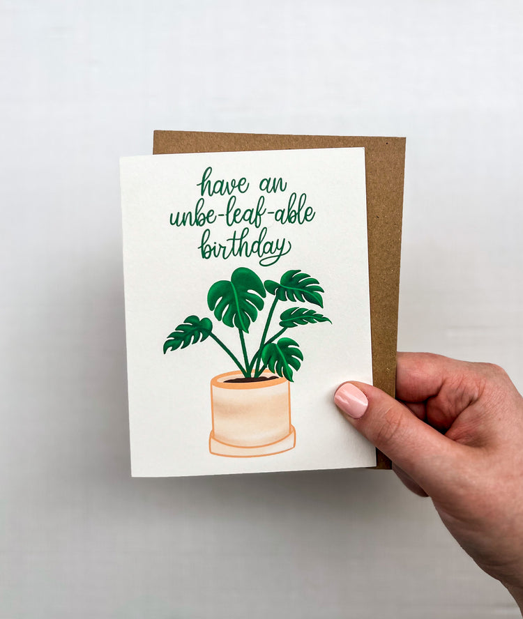 Have an Unbe-leaf-able Birthday Card