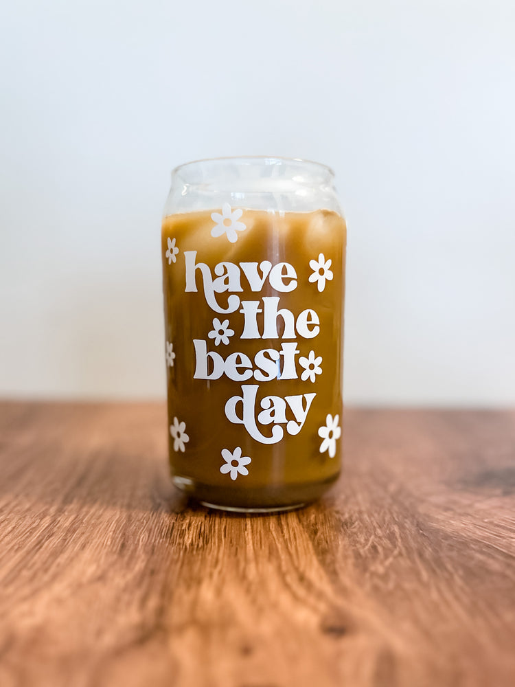 Have the Best Day Floral Can Glass