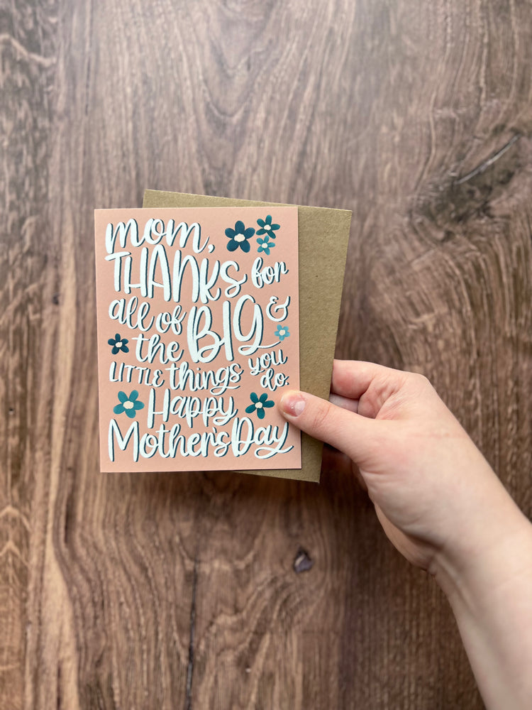 Big and Small Things You Do Mother’s Day Card