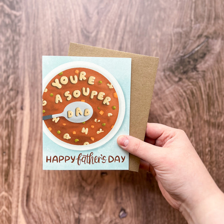 You’re a Souper Dad Father’s Day Card